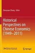 Zhang |  Historical Perspectives on Chinese Economics (1949¿2011) | Buch |  Sack Fachmedien