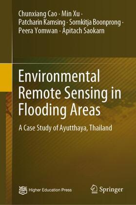 Cao / Xu / Saokarn | Environmental Remote Sensing in Flooding Areas | Buch | 978-981-1582-01-1 | sack.de