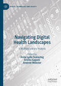 Svalastog / Gajovic / Webster |  Navigating Digital Health Landscapes | eBook | Sack Fachmedien