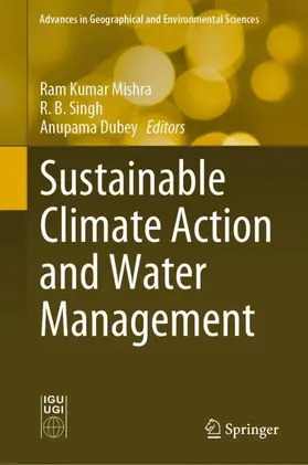 Mishra / Dubey / Singh |  Sustainable Climate Action and Water Management | Buch |  Sack Fachmedien