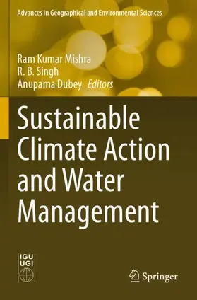 Mishra / Dubey / Singh |  Sustainable Climate Action and Water Management | Buch |  Sack Fachmedien