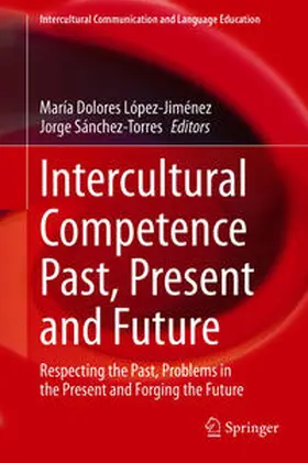 López-Jiménez / Sánchez-Torres |  Intercultural Competence Past, Present and Future | eBook | Sack Fachmedien