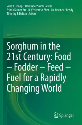 Tonapi / Talwar / Dalton |  Sorghum in the 21st Century: Food - Fodder - Feed - Fuel for a Rapidly Changing World | Buch |  Sack Fachmedien