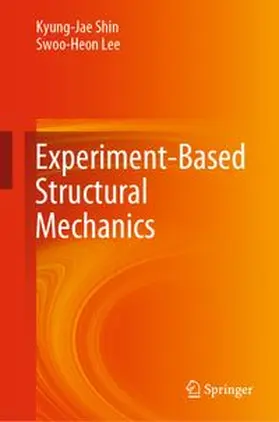 Shin / Lee |  Experiment-Based Structural Mechanics | eBook | Sack Fachmedien