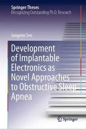 Seo |  Development of Implantable Electronics as Novel Approaches to Obstructive Sleep Apnea | Buch |  Sack Fachmedien