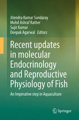 Sundaray / Rather / Kumar | Recent updates in molecular Endocrinology and Reproductive Physiology of Fish | E-Book | www.sack.de