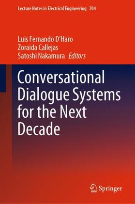 D'Haro / Nakamura / Callejas | Conversational Dialogue Systems for the Next Decade | Buch | 978-981-1583-94-0 | sack.de