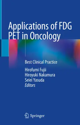 Fujii / Nakamura / Yasuda |  Applications of FDG PET in Oncology | eBook | Sack Fachmedien