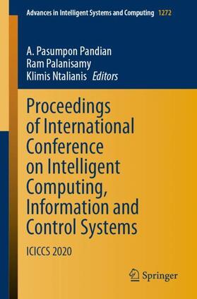 Pandian / Ntalianis / Palanisamy | Proceedings of International Conference on Intelligent Computing, Information and Control Systems | Buch | 978-981-1584-42-8 | sack.de