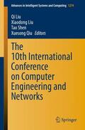Liu / Qiu / Shen |  The 10th International Conference on Computer Engineering and Networks | Buch |  Sack Fachmedien