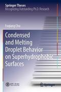 Chu |  Condensed and Melting Droplet Behavior on Superhydrophobic Surfaces | Buch |  Sack Fachmedien