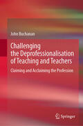 Buchanan |  Challenging the Deprofessionalisation of Teaching and Teachers | eBook | Sack Fachmedien