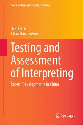 Han / Chen | Testing and Assessment of Interpreting | Buch | 978-981-1585-53-1 | sack.de