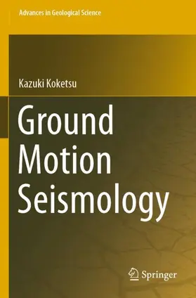 Koketsu |  Ground Motion Seismology | Buch |  Sack Fachmedien