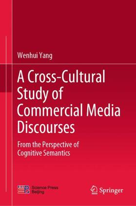 Yang | A Cross-Cultural Study of Commercial Media Discourses | Buch | 978-981-1586-16-3 | sack.de