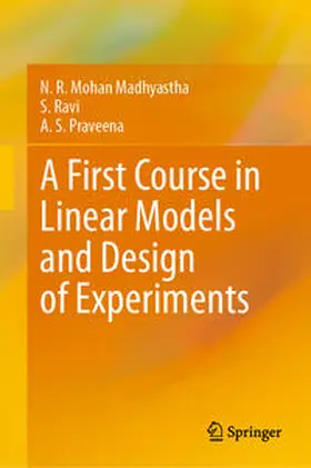 Madhyastha / Ravi / Praveena |  A First Course in Linear Models and Design of Experiments | eBook | Sack Fachmedien