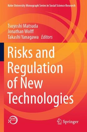 Matsuda / Yanagawa / Wolff |  Risks and Regulation of New Technologies | Buch |  Sack Fachmedien