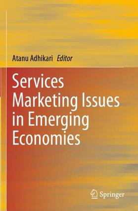 Adhikari | Services Marketing Issues in Emerging Economies | Buch | 978-981-1587-89-4 | sack.de