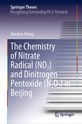 Wang | The Chemistry of Nitrate Radical (NO3) and Dinitrogen Pentoxide (N2O5) in Beijing | E-Book | sack.de