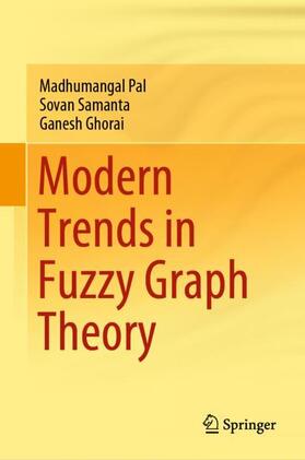 Pal / Ghorai / Samanta | Modern Trends in Fuzzy Graph Theory | Buch | sack.de