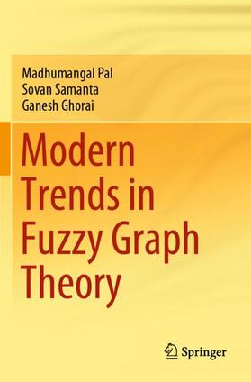 Pal / Ghorai / Samanta | Modern Trends in Fuzzy Graph Theory | Buch | 978-981-1588-05-1 | sack.de