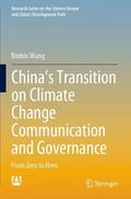 Wang |  China¿s Transition on Climate Change Communication and Governance | Buch |  Sack Fachmedien