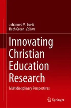 Luetz / Green |  Innovating Christian Education Research | eBook | Sack Fachmedien