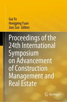 Ye / Yuan / Zuo | Proceedings of the 24th International Symposium on Advancement of Construction Management and Real Estate | E-Book | www.sack.de