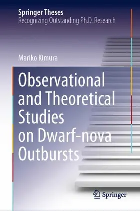 Kimura |  Observational and Theoretical Studies on Dwarf-nova Outbursts | Buch |  Sack Fachmedien