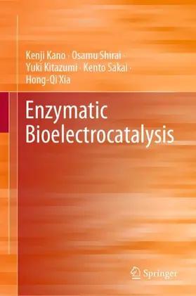 Kano / Shirai / Xia |  Enzymatic Bioelectrocatalysis | Buch |  Sack Fachmedien