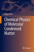 Saito |  Chemical Physics of Molecular Condensed Matter | Buch |  Sack Fachmedien