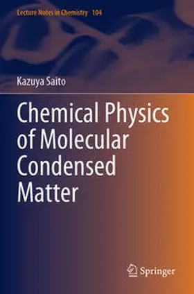 Saito |  Chemical Physics of Molecular Condensed Matter | Buch |  Sack Fachmedien