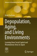 Tsutsumi |  Depopulation, Aging, and Living Environments | Buch |  Sack Fachmedien