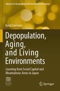 Tsutsumi |  Depopulation, Aging, and Living Environments | Buch |  Sack Fachmedien