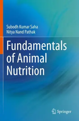 Saha / Pathak |  Fundamentals of Animal Nutrition | Buch |  Sack Fachmedien