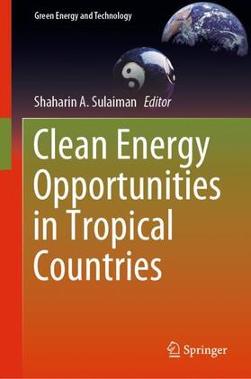Sulaiman | Clean Energy Opportunities in Tropical Countries | Buch | 978-981-1591-39-6 | sack.de
