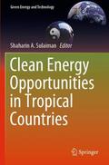Sulaiman |  Clean Energy Opportunities in Tropical Countries | Buch |  Sack Fachmedien