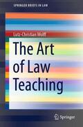 Wolff |  The Art of Law Teaching | Buch |  Sack Fachmedien
