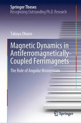 Okuno |  Magnetic Dynamics in Antiferromagnetically-Coupled Ferrimagnets | Buch |  Sack Fachmedien