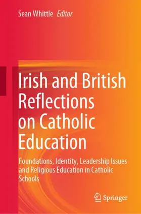 Whittle |  Irish and British Reflections on Catholic Education | Buch |  Sack Fachmedien