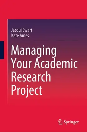 Ames / Ewart |  Managing Your Academic Research Project | Buch |  Sack Fachmedien