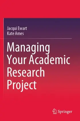 Ames / Ewart |  Managing Your Academic Research Project | Buch |  Sack Fachmedien