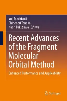 Mochizuki / Fukuzawa / Tanaka |  Recent Advances of the Fragment Molecular Orbital Method | Buch |  Sack Fachmedien