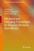 Nazari / Ray / Xu |  Advanced and Emerging Technologies for Resource Recovery from Wastes | Buch |  Sack Fachmedien