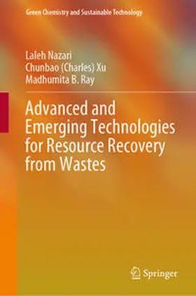 Nazari / Xu / Ray |  Advanced and Emerging Technologies for Resource Recovery from Wastes | eBook | Sack Fachmedien