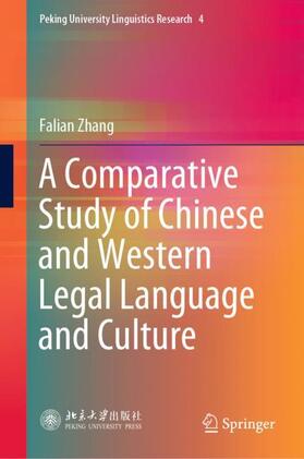 Zhang | A Comparative Study of Chinese and Western Legal Language and Culture | Buch | 978-981-1593-46-8 | sack.de