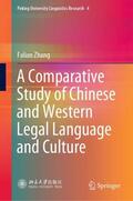 Zhang |  A Comparative Study of Chinese and Western Legal Language and Culture | Buch |  Sack Fachmedien