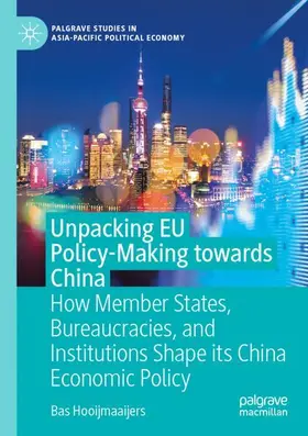 Hooijmaaijers |  Unpacking EU Policy-Making towards China | Buch |  Sack Fachmedien