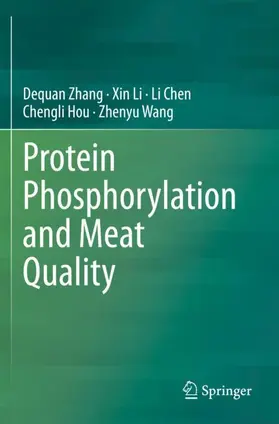 Zhang / Li / Wang |  Protein Phosphorylation and Meat Quality | Buch |  Sack Fachmedien