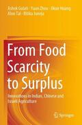 Gulati / Zhou / Juneja |  From Food Scarcity to Surplus | Buch |  Sack Fachmedien